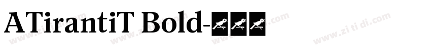 ATirantiT Bold字体转换